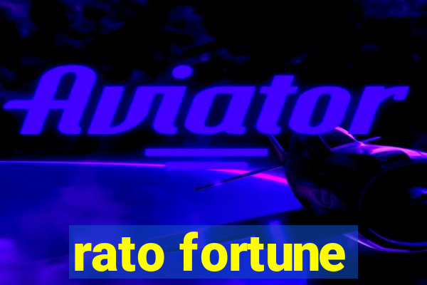 rato fortune